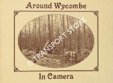 Around Wycombe and surrounding places in Camera by SPARKES, Ivan G.
